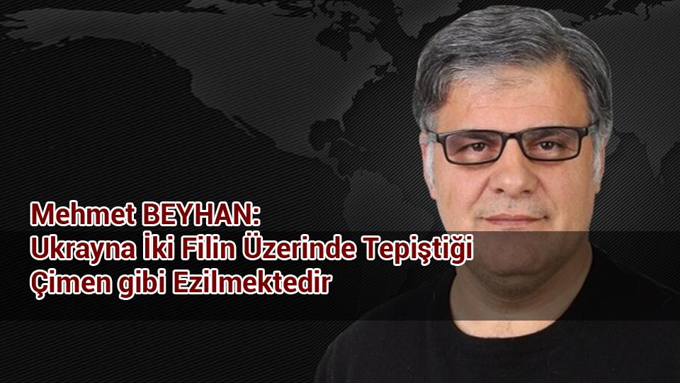 ​ABD Diyalogdan Neden Rahatsız? / Mehmet BEYHAN / Mehmet BEYHAN: Ukrayna İki Filin Üzerinde Tepiştiği Çimen gibi Ezilmektedir