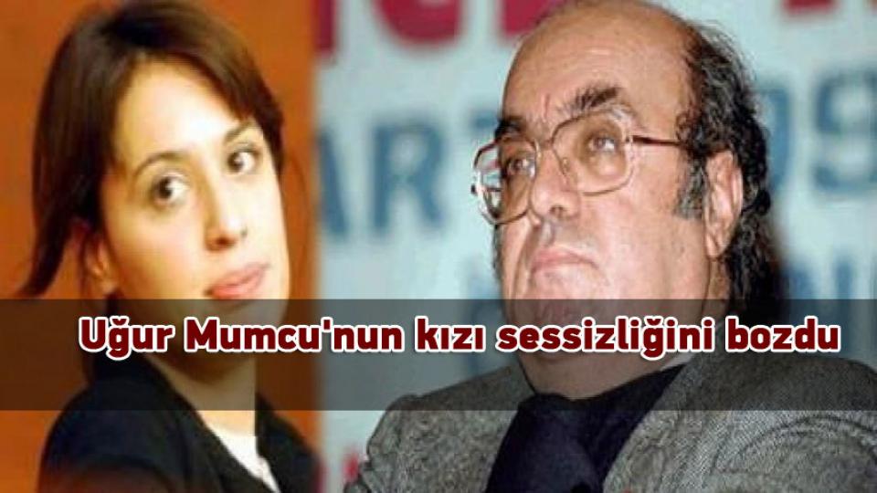 Uğur Mumcu'nun kızı sessizliğini bozdu