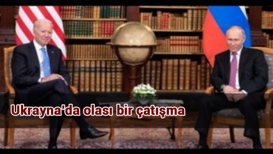 Ukrayna’da olası bir çatışma