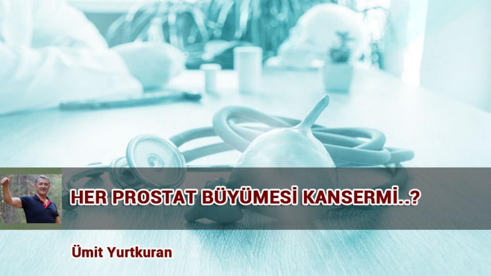 KİLO ARTIŞINA DESTEK OLMAYIN-ÜMİT YURTKURAN / HER PROSTAT BÜYÜMESİ KANSERMİ..? / Ümit Yurtkuran