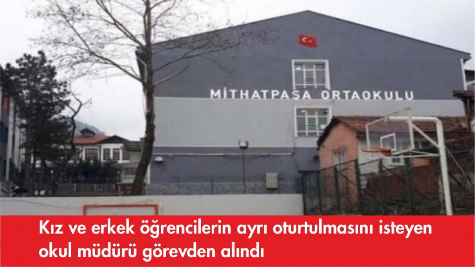 Ortaokuldaki kız-erkek öğrencileri ayrı oturtan müdür  görevden alındı