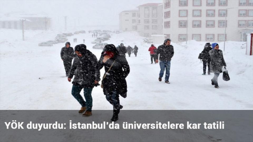 YÖK duyurdu: İstanbul’da üniversitelere kar tatili