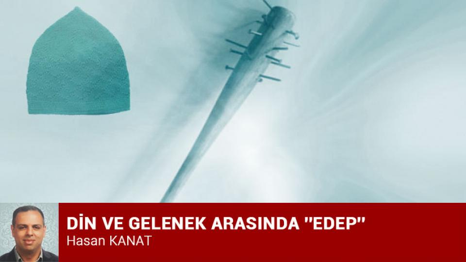 Sekülerizm ve Örümcek Ağı / Hasan KANAT / DİN VE GELENEK ARASINDA ''EDEP'' / Hasan KANAT