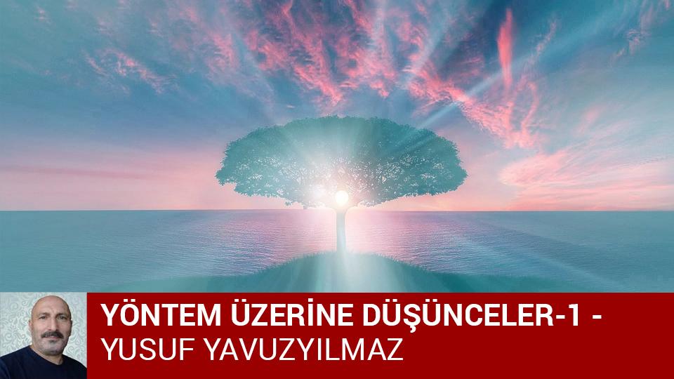 YUSUF YAVUZYILMAZ / Ayrıcalık Talebi ve Adalet Söyleminin Samimiyetsizliği / YÖNTEM ÜZERİNE DÜŞÜNCELER-1/YUSUF YAVUZYILMAZ