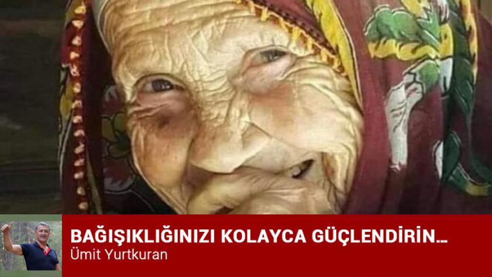 Tükettiklerimize dikkat edelim / Ümit YURTKURAN / BAĞIŞIKLIĞINIZI KOLAYCA GÜÇLENDİRİN… / Ümit YURTKURAN