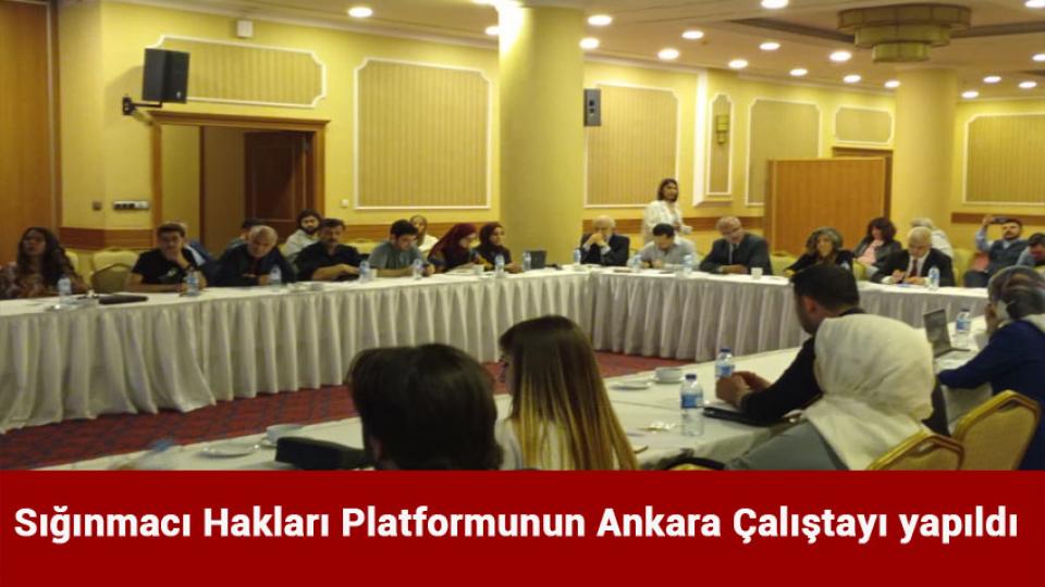 Suriyeli insan hakları savunucusu Ahmed Katie'dan haber alınamıyor / Sığınmacı Hakları Platformunun Ankara Çalıştayı yapıldı