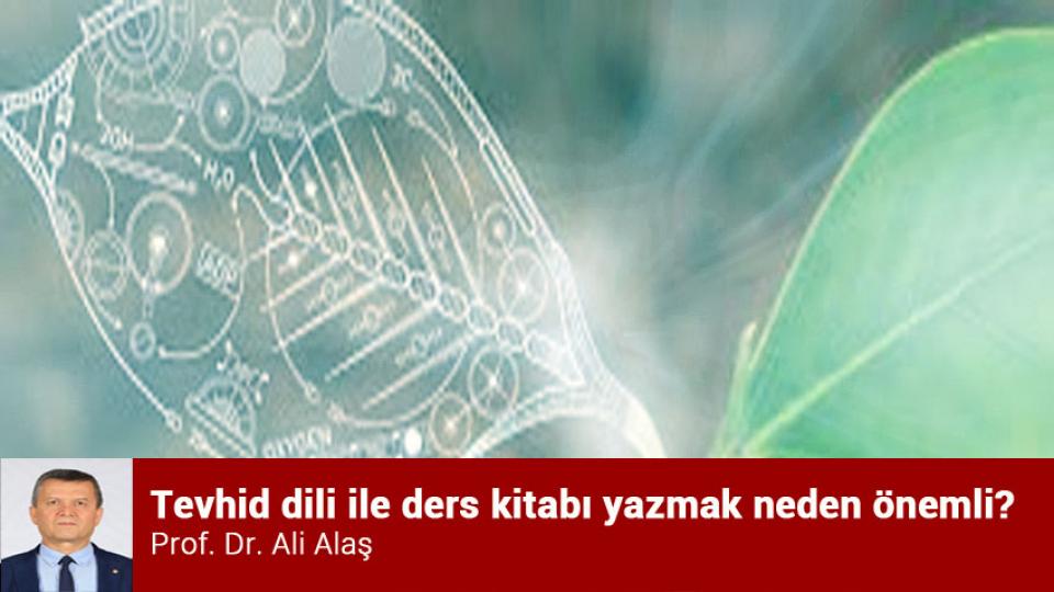 Tevhid dili ile ders kitabı yazmak neden önemli? / Prof. Dr. Ali Alaş