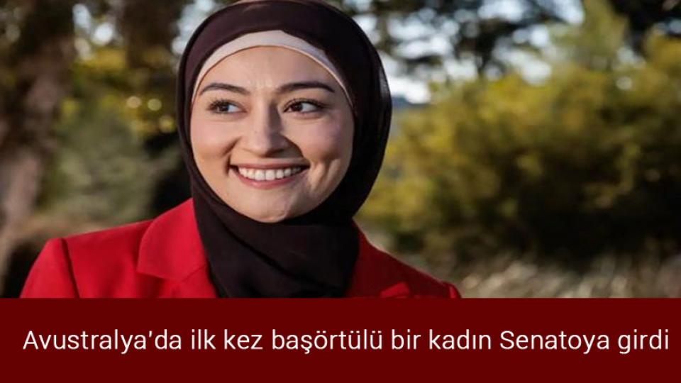 Avustralya'da ilk kez başörtülü bir kadın Senatoya girdi