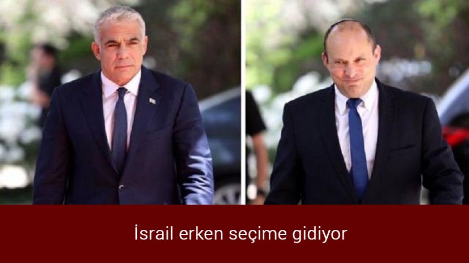 İsrail erken seçime gidiyor