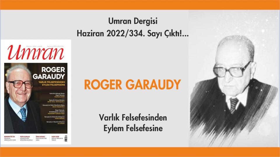 Umran Dergisi Eylül 2022 sayısı çıktı!... / Umran Dergisi Haziran Sayısı: ROGER GARAUDY 'I KONU EDİNİYOR