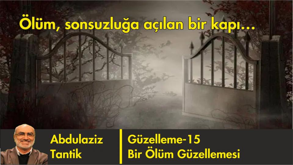 ABDULAZİZ TANTİK / İslamcılık Öldü Mü?  -Gazze ve Suriye Direnişi üzerine farklı bir bakış- / Bir Ölüm Güzellemesi-15/Abdulaziz Tantik