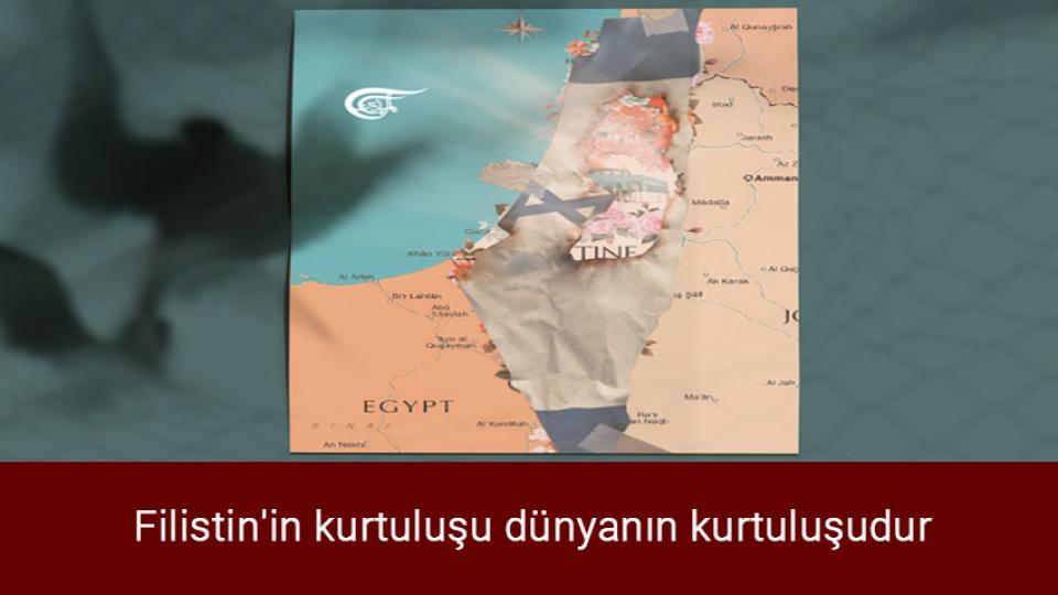 Filistin'in kurtuluşu dünyanın kurtuluşudur