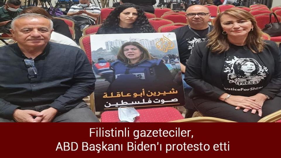 Filistinli gazeteciler, ABD Başkanı Biden’ı protesto etti