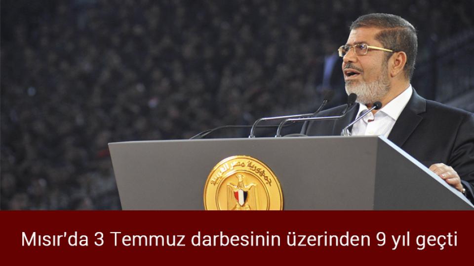 Mısır'da 3 Temmuz darbesinin üzerinden 9 yıl geçti
