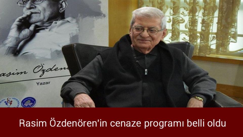 Rasim Özdenören'in cenaze programı belli oldu
