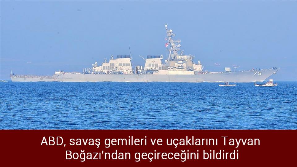 Cumhurbaşkanı Erdoğan'dan indirim açıklaması / ABD, savaş gemileri ve uçaklarını Tayvan Boğazı'ndan geçireceğini bildirdi