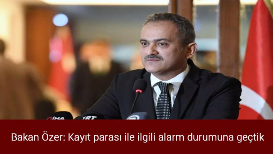 DGS sonuçları açıklandı / Bakan Özer: Kayıt parası ile ilgili alarm durumuna geçtik