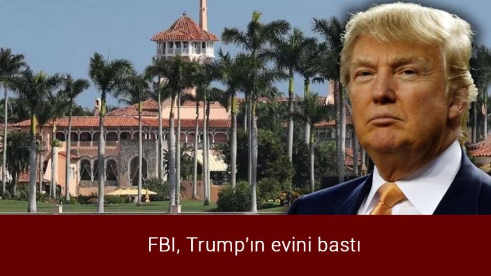 İşgalci İsrail’in saldırıları Ankara’da protesto edildi / FBI, Trump'ın evini bastı