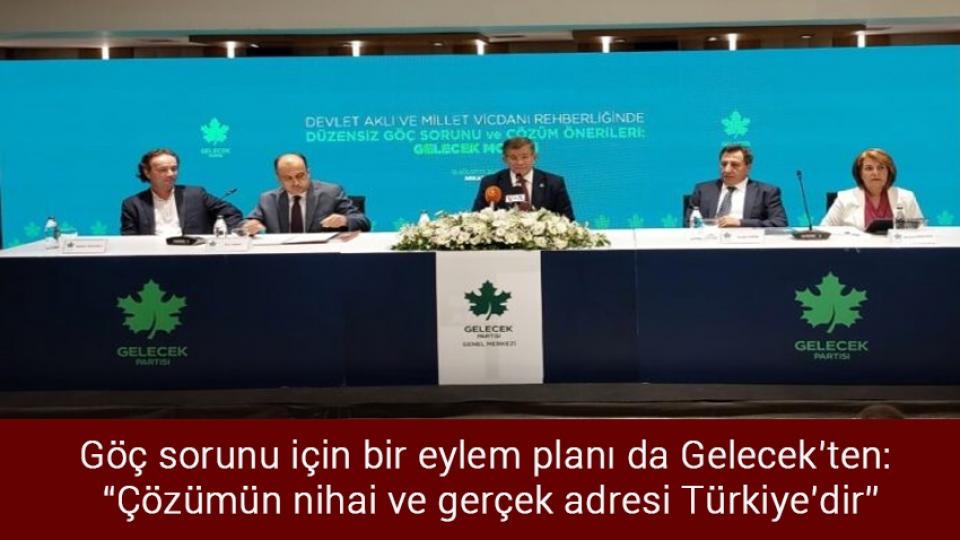 Kurulan ve kapanan şirket sayısı azaldı / Göç sorunu için bir eylem planı da Gelecek’ten: “Çözümün nihai ve gerçek adresi Türkiye’dir”