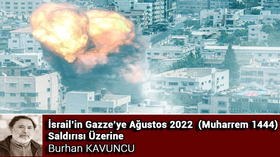 Siyonist işgalcileri taşıyan otobüse silahlı eylem: 2'si ağır 7 yaralı / İsrail'in Gazze'ye Ağustos 2022 (Muharrem 1444) Saldırısı Üzerine / Burhan Kavuncu