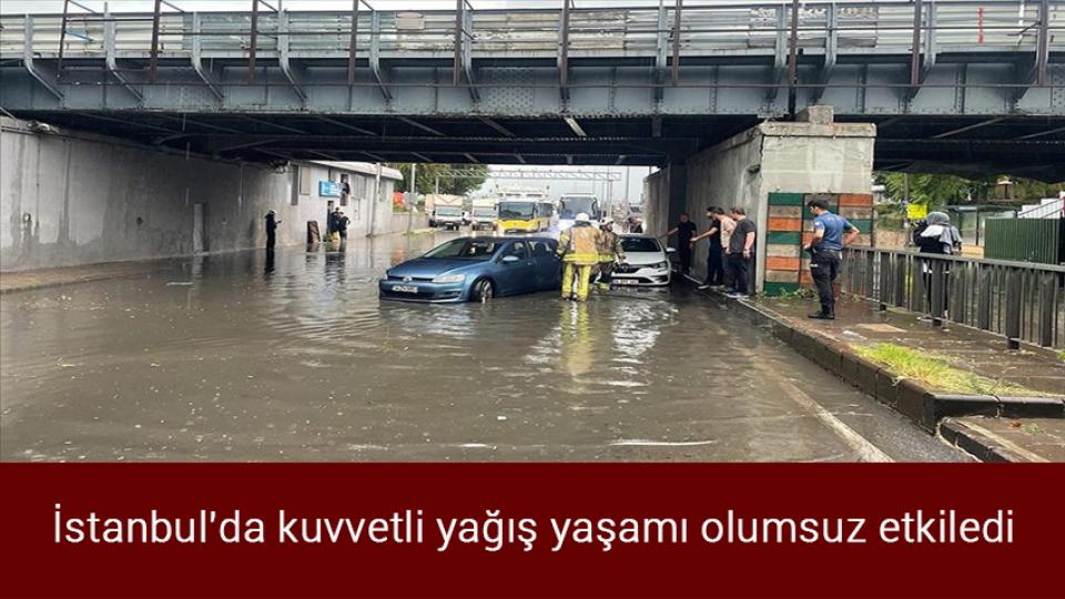Bakan Çavuşoğlu'ndan Suriye açıklaması: Görüşme şart! / İstanbul'da kuvvetli yağış yaşamı olumsuz etkiledi