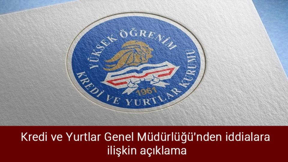 2022-YKS yerleştirme sonuçları açıklandı / Kredi ve Yurtlar Genel Müdürlüğü'nden iddialara ilişkin açıklama