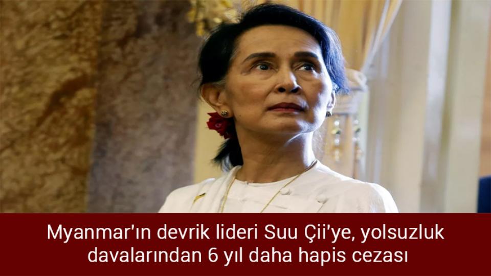 Bakan Çavuşoğlu'ndan Suriye açıklaması: Görüşme şart! / Myanmar'ın devrik lideri Suu Çii'ye, yolsuzluk davalarından 6 yıl daha hapis cezası
