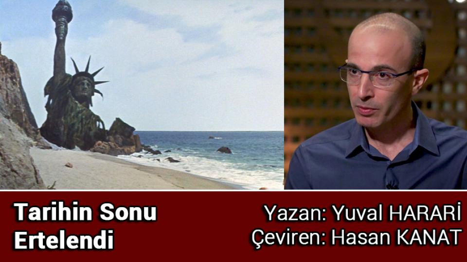 İslam Klasiklerini Yeniden Keşfetmek: Editörler ve Basılı Kültür  Entellektüel Geleneği Nasıl Dönüştürdü? / Hasan KANAT / Tarihin Sonu Ertelendi / Yuval Harari
