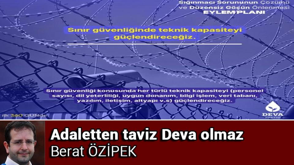 DEVA ve Gelecek: Masadan kalkmak veya masada kalmak-Prof. Dr. Bekir Berat Özipek / Adaletten taviz Deva olmaz / Berat ÖZİPEK