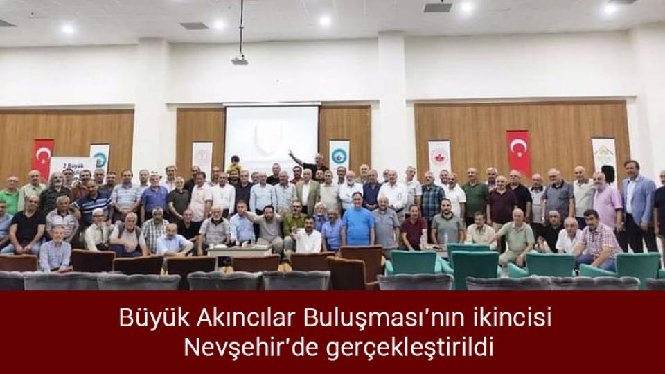 Türkiye'den Yunanistan'ın hukuksuz eylemlerine karşı diplomatik hamle / Büyük Akıncılar Buluşması'nın ikincisi Nevşehir'de gerçekleştirildi