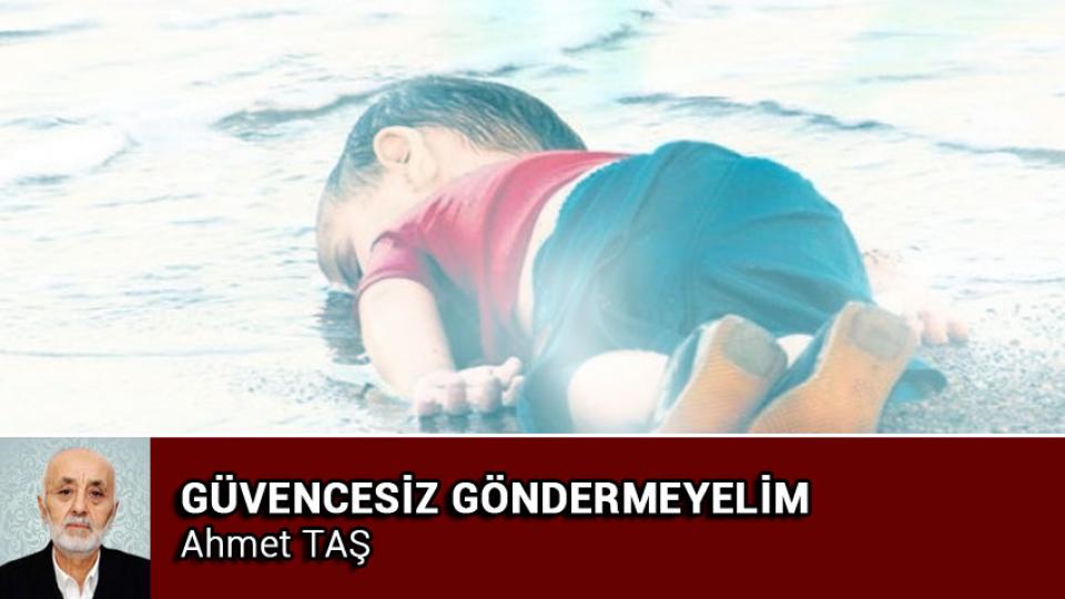 Aileyi Koru, Geleceği Koru / Ahmet TAŞ / GÜVENCESİZ GÖNDERMEYELİM / Ahmet TAŞ