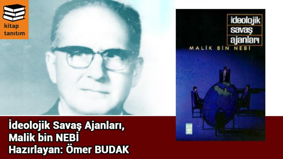 İdeolojik Savaş Ajanları / Malik bin Nebi