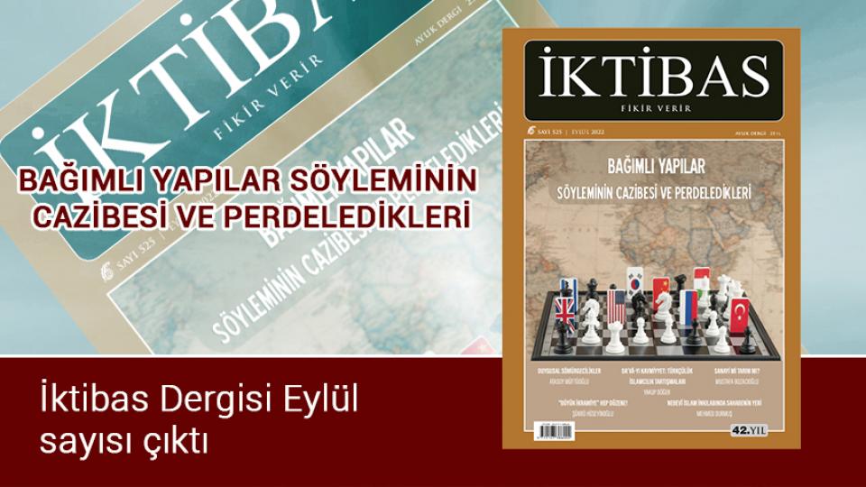İktibas Dergisi Kasım sayısı çıktı / İktibas Dergisi Eylül sayısı çıktı