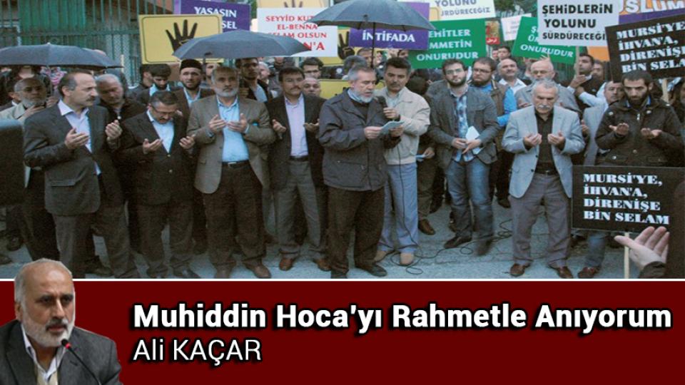 "Bâki kalan bu kubbede hoş bir sadâ imiş” / Harun ÖZÇELİK / Muhiddin Hoca’yı Rahmetle Anıyorum / Ali KAÇAR