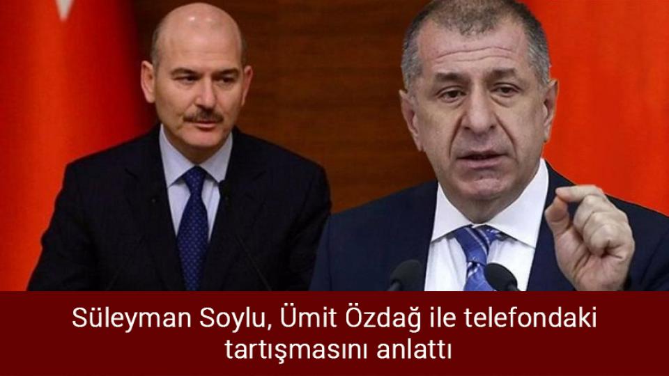 Yunanistan'ın geri itmesi nedeniyle meydana gelen trajedi için soruşturma istedi / Süleyman Soylu, Ümit Özdağ ile telefondaki tartışmasını anlattı