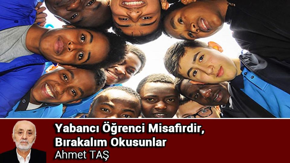 AHMET TAŞ / Sendika Seçimleri ve Beklentiler / Yabancı Öğrenci Misafirdir, Bırakalım Okusunlar / Ahmet TAŞ