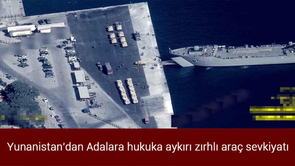 Yunanistan'dan Adalara hukuka aykırı zırhlı araç sevkiyatı