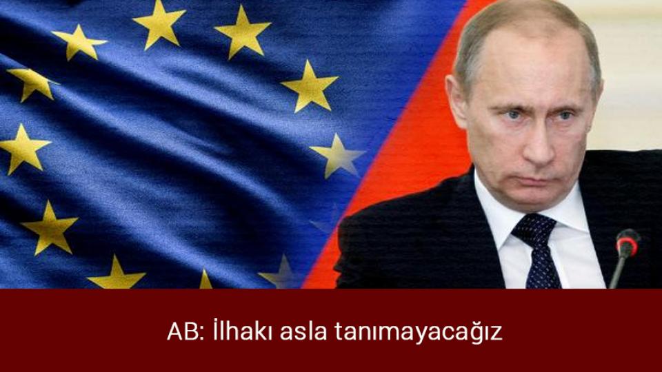 AB: İlhakı asla tanımayacağız