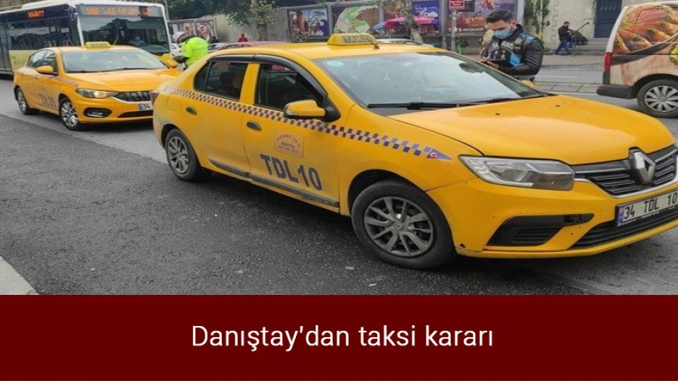 Danıştay'dan taksi kararı