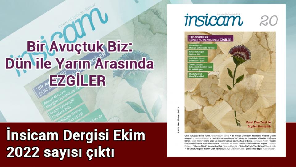 İnsicam Dergisi Aralık sayısı çıktı / İnsicam Dergisi Ekim 2022 sayısı çıktı