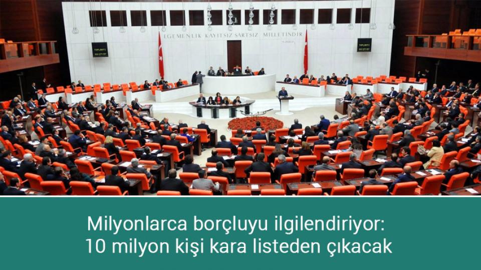 Milyonlarca borçluyu ilgilendiriyor: 10 milyon kişi kara listeden çıkacak