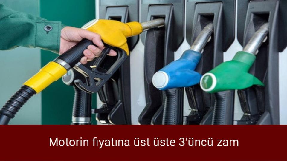 Motorin fiyatına üst üste 3'üncü zam