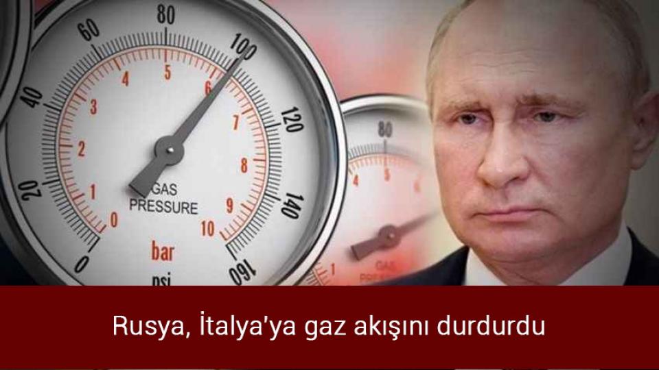 Rusya, İtalya'ya gaz akışını durdurdu