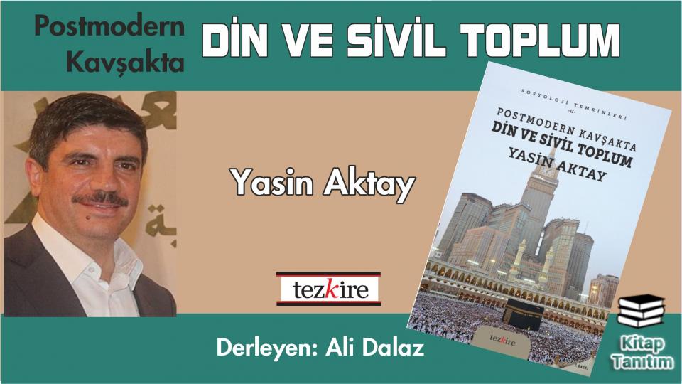 Yeni Zemin Dergisinde İslamcı Kadın Kimliği Tartışmaları / Postmodern Kavşakta Din ve Sivil Toplum-Yasin AKTAY