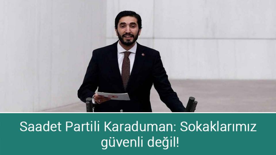 İstiklal Caddesi'nde patlama / Saadet Partili Karaduman: Sokaklarımız güvenli değil!