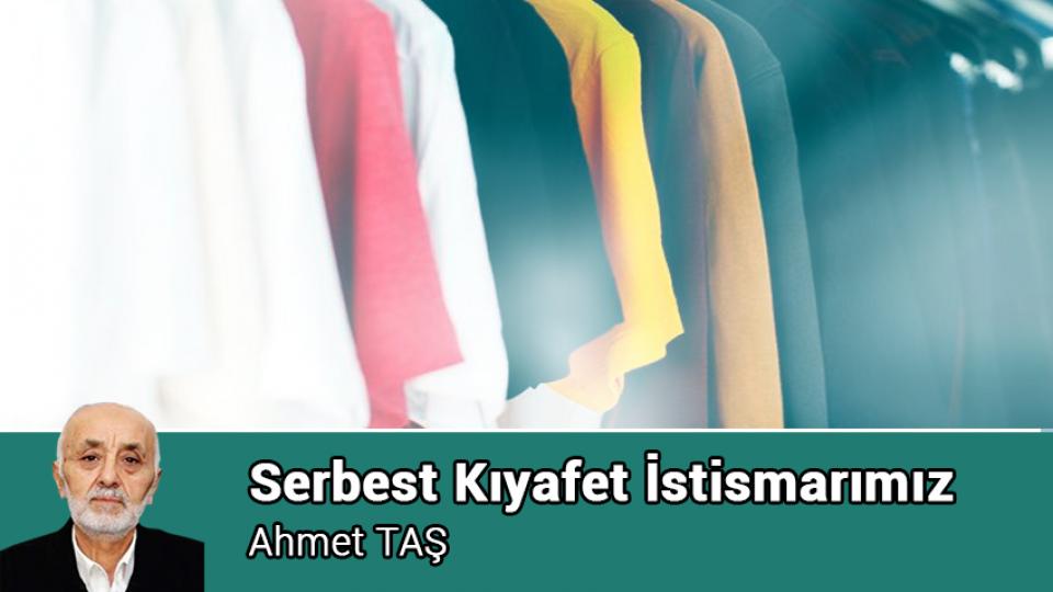 Aile Yürüyüşleri ve Talepler / Ahmet TAŞ / Serbest Kıyafet İstismarımız / Ahmet TAŞ
