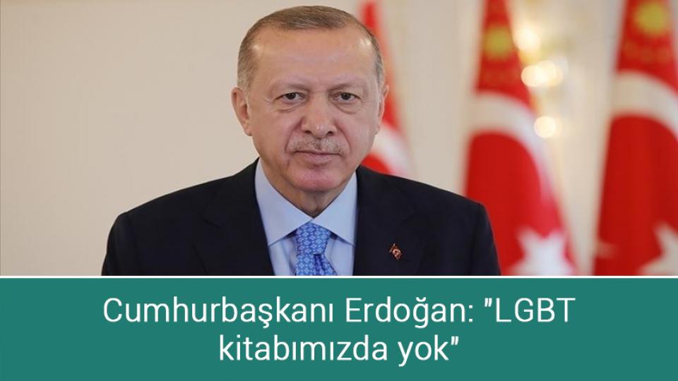 Kılıçdaroğlu'ndan Akşener'e mesaj: İç işlerimize karışma / Cumhurbaşkanı Erdoğan: "LGBT kitabımızda yok"