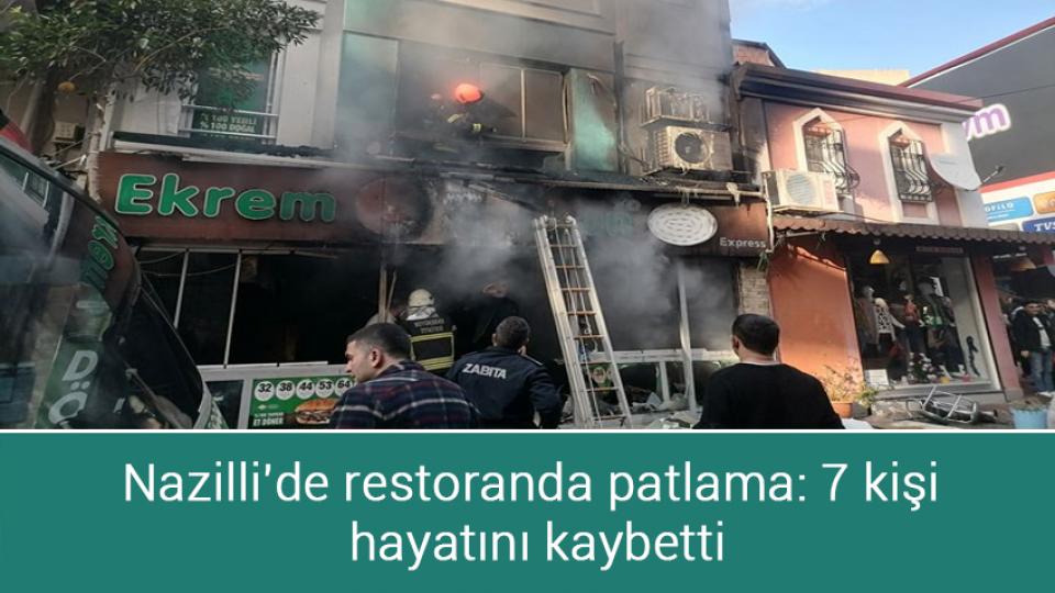 Numan Kurtulmuş'tan erken seçim mesajı / Nazilli'de restoranda patlama: 7 kişi  hayatını kaybetti