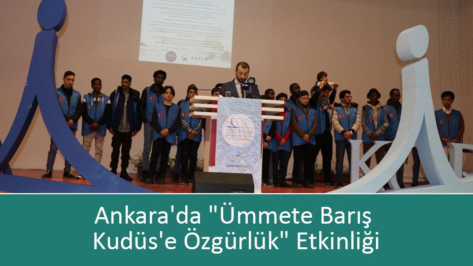 Ankara'da "Ümmete Barış Kudüs'e Özgürlük" Etkinliği