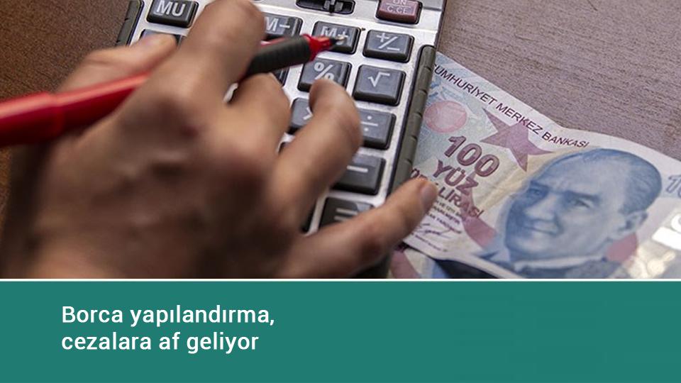 Borca yapılandırma, cezalara af geliyor